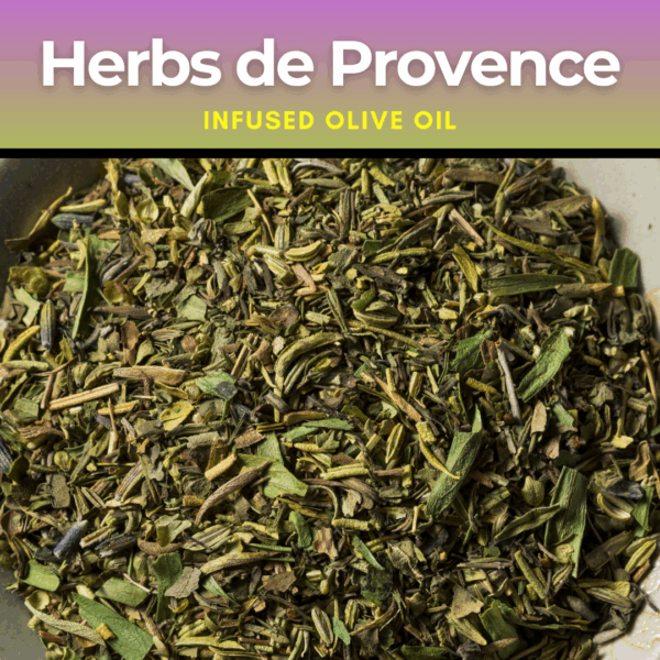 Herbs de Provence Infused Olive Oil