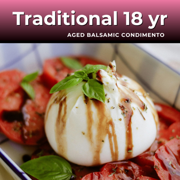 Traditional 18 year Aged Balsamic Condimento